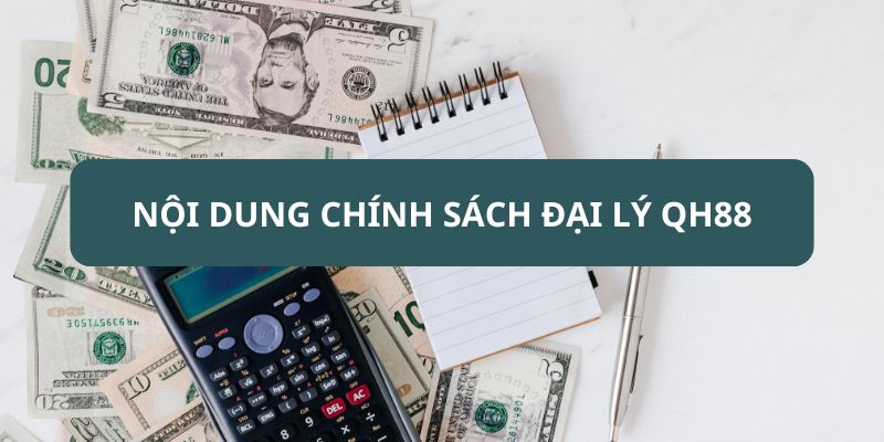 Thông tin đến bạn về nội dung các chính sách làm đối tác 
